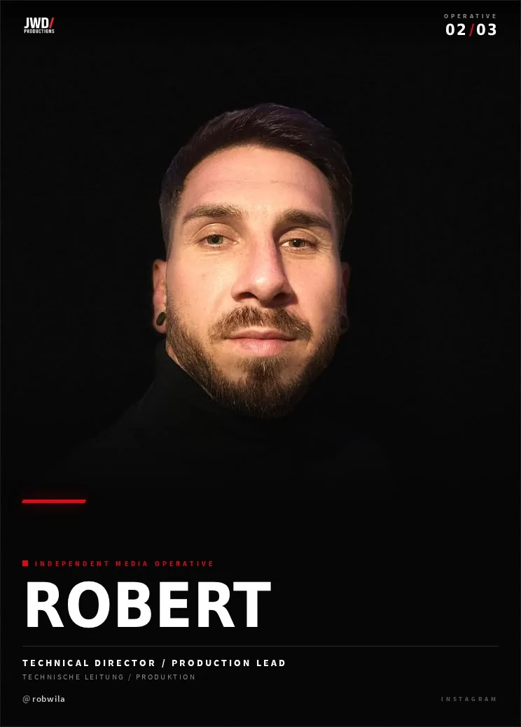 Robert — Technische Leitung / Produktion, JWD Productions